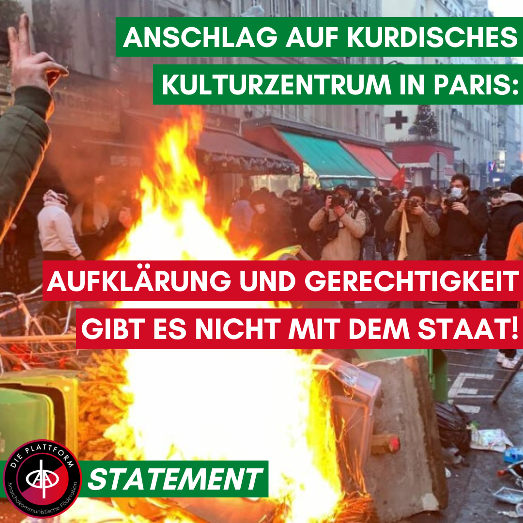 Anschlag auf kurdisches Kulturzentrum in Paris: Aufklärung & Gerechtigkeit gibt es nicht mit dem Staat!