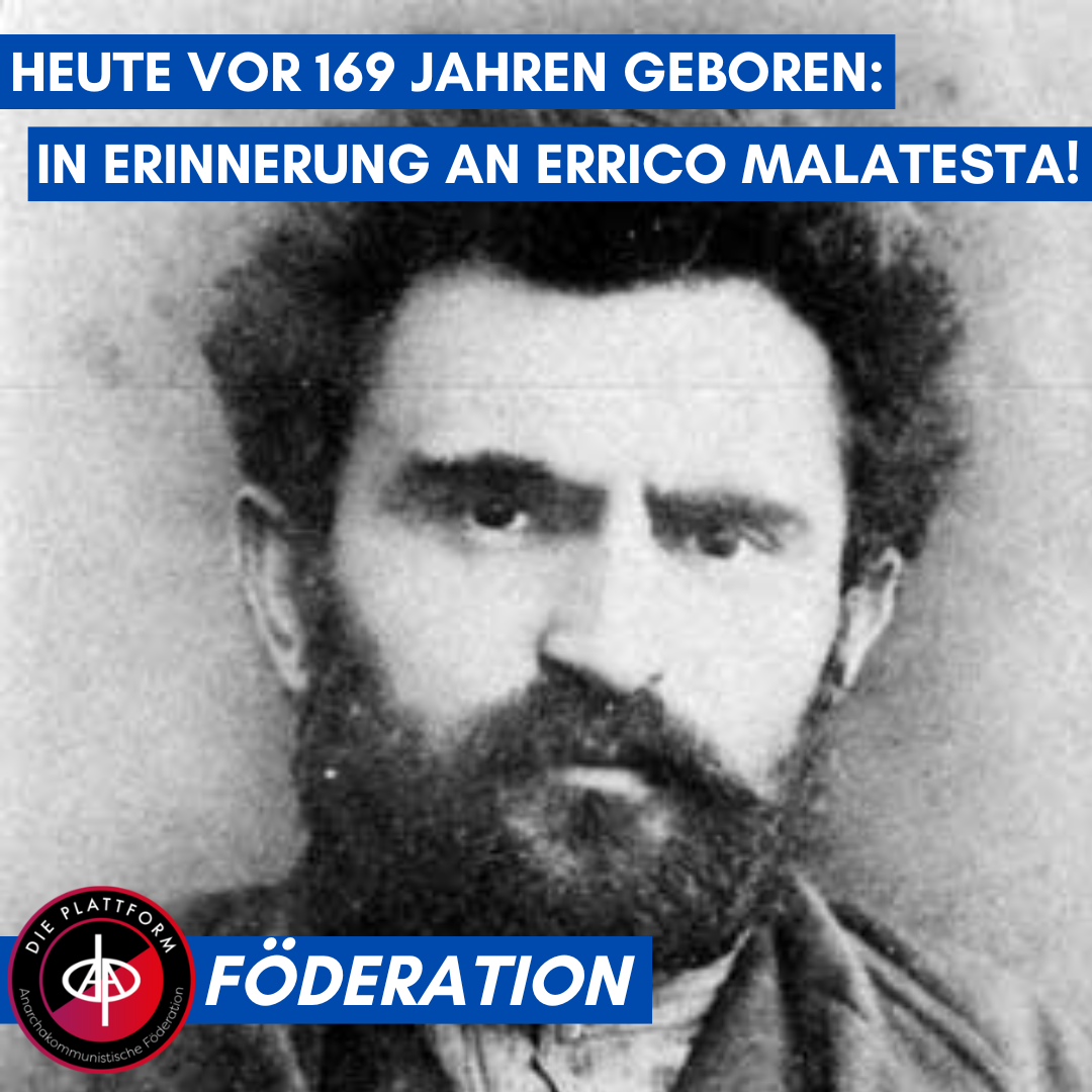 Heute vor 169 Jahren geboren: In Erinnerung an Errico Malatesta!