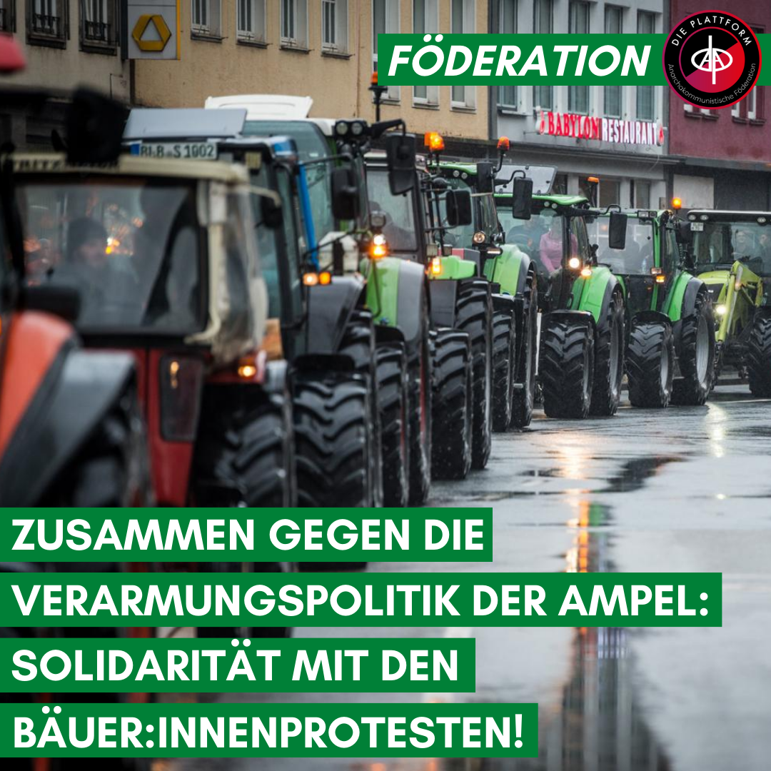 Zusammen gegen die Verarmungspolitik der Ampel-Regierung: Solidarität mit den Bäuer:innenprotesten!