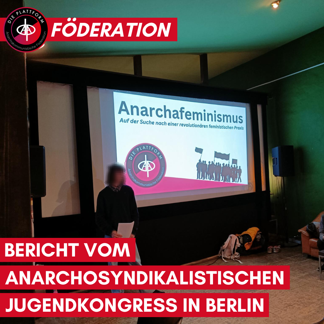 Bericht vom anarchosyndikalistischen Jugendkongress in Berlin